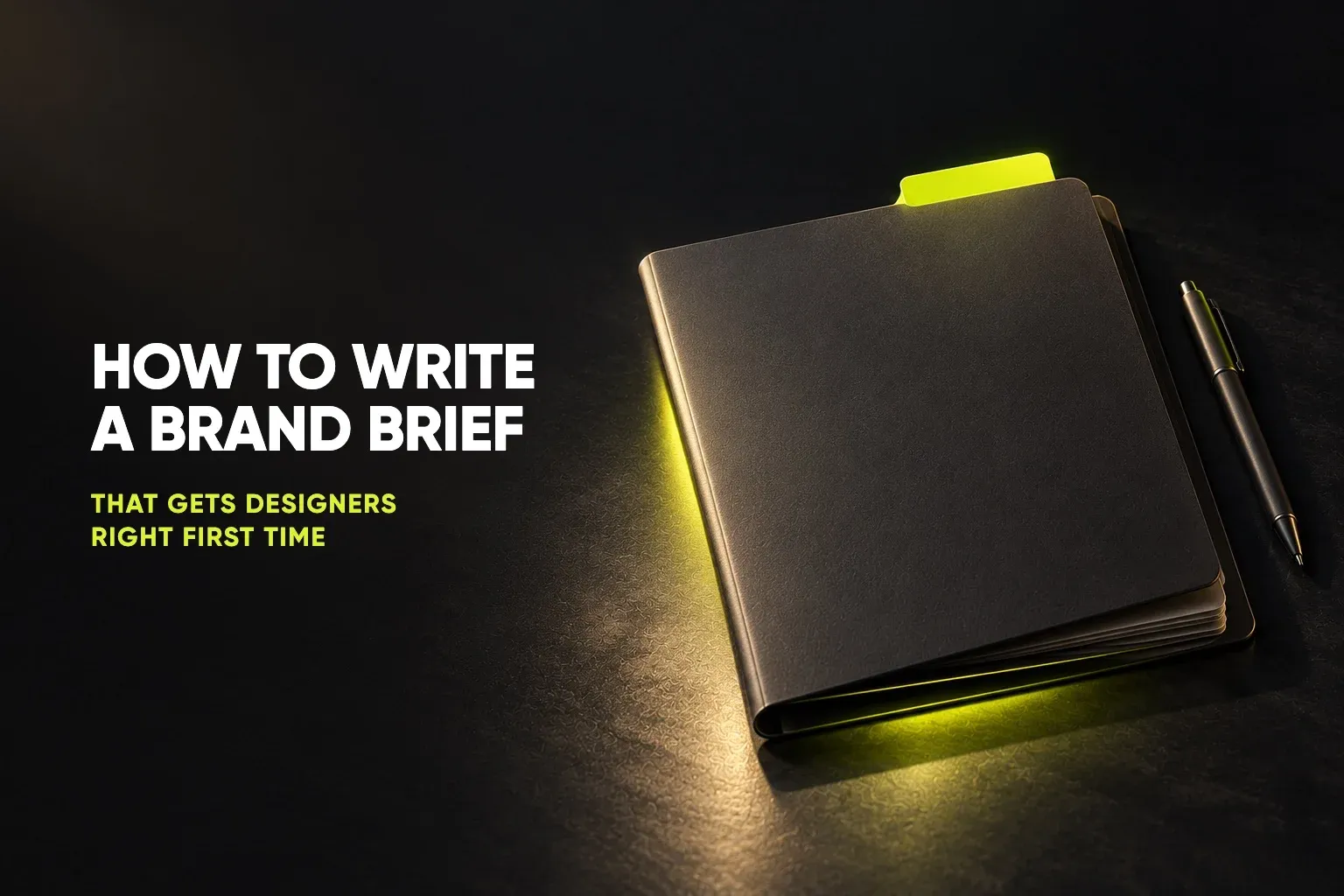 How to Write a Brand Brief That Gets Designers to Nail Your Vision First Time